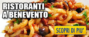 I migliori Ristoranti di Benevento - Dove mangiare bene a Benevento - Ristorante Benevento